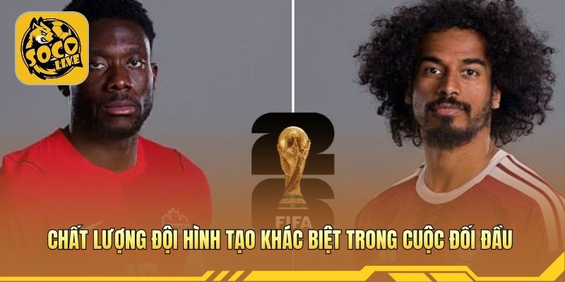 Chất lượng đội hình tạo khác biệt trong cuộc đối đầu 